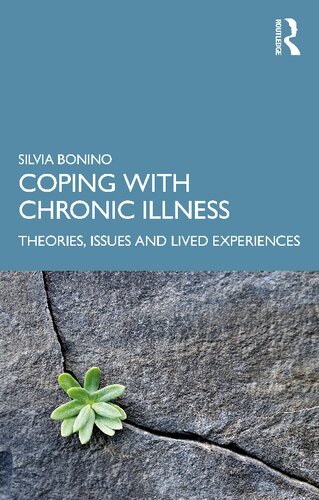 Coping With Chronic Illness Theories Issues And Lived Experiences 1st Edition Silvia Bonino