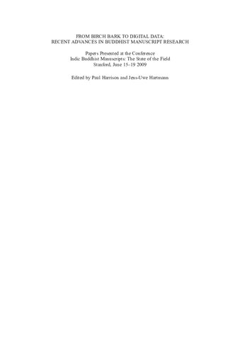 From Birch Bark To Digital Data Recent Advances In Buddhist Manuscript Research Papers Presented At The Conference Indic Buddhist Manuscripts The Zur Kultur Und Geisteschichte Asiens 80 Jensuwe Hartmann