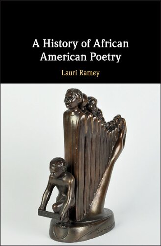 A History Of African American Poetry Lauri Ramey