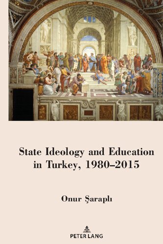 State Ideology And Education In Turkey 19802015 Onur Araph