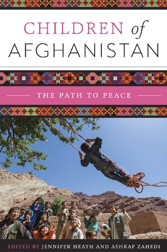 Children Of Afghanistan The Path To Peace Jennifer Heath Ashraf Zahedi