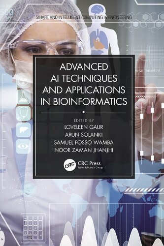 Advanced Ai Techniques And Applications In Bioinformatics 1st Edition Loveleen Gaur Arun Solanki Samuel Fosso Wamba Noor Zaman Jhanjhi