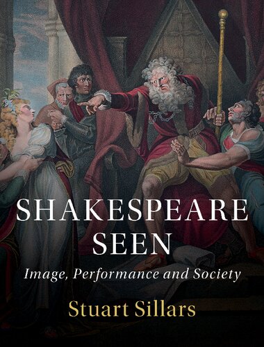 Shakespeare Seen Image Performance And Society Stuart Sillars