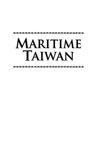 Maritime Taiwan Historical Encounters With The East And The West Historical Encounters With The East And The West Shihshan Henry Tsai