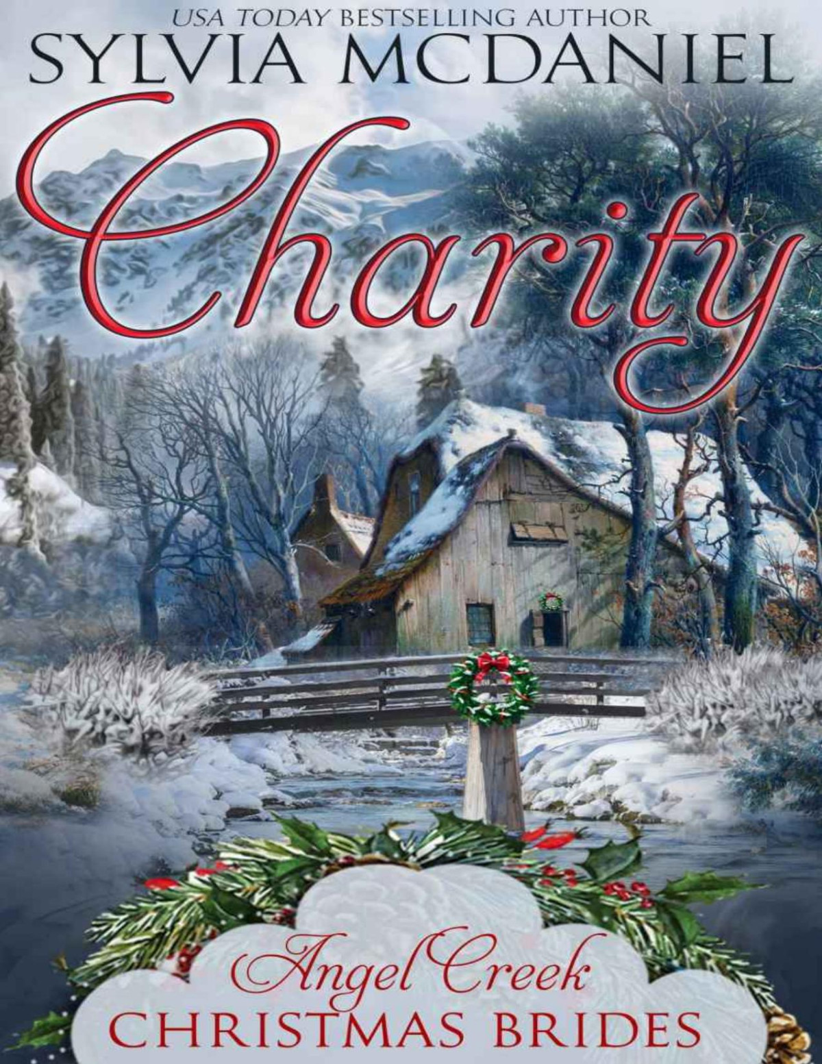 Charity Angel Creek Christmas Brides Book 1 Sylvia Mcdaniel