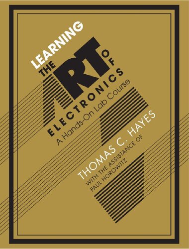 Learning The Art Of Electronics A Handson Lab Course Tom C Hayes
