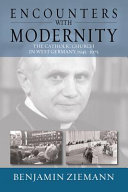 Encounters With Modernity The Catholic Church In West Germany 19451975 Studies In German History 17 1st Edition Ziemann