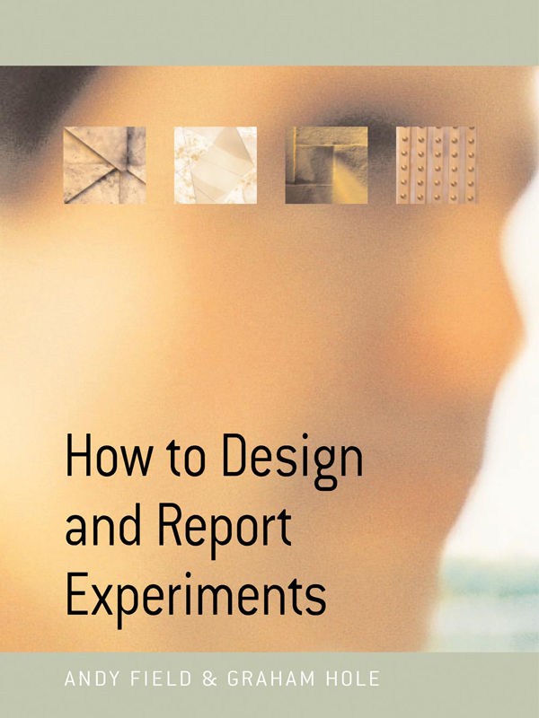 How To Design And Report Experiments Andy Field Graham J Hole