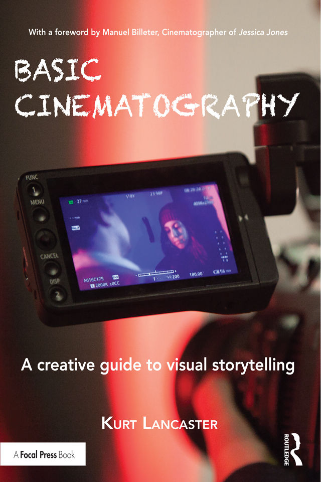 Basic Cinematography Kurt Lancaster