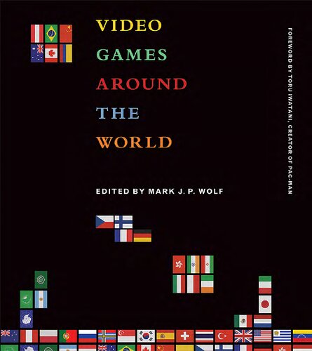 Video Games Around The World 1st Edition Mark J P Wolf Editor