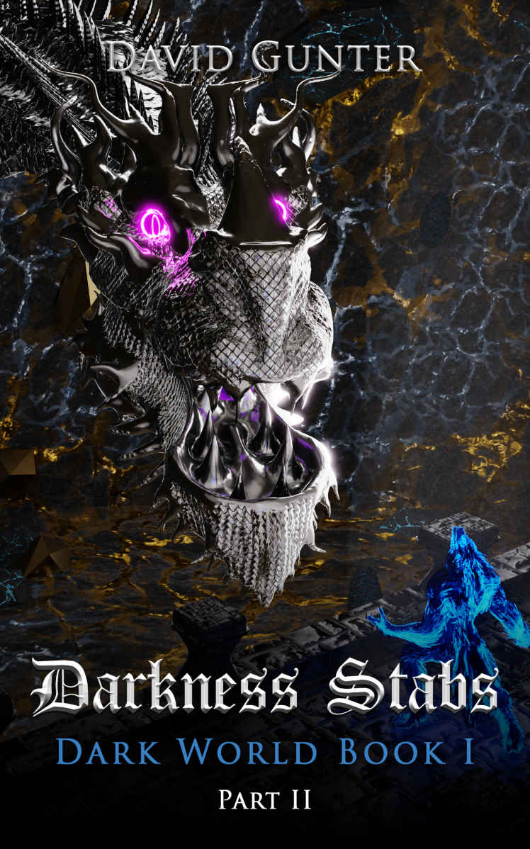 Darkness Stabs Dark World Book 1 Part 2 David Gunter