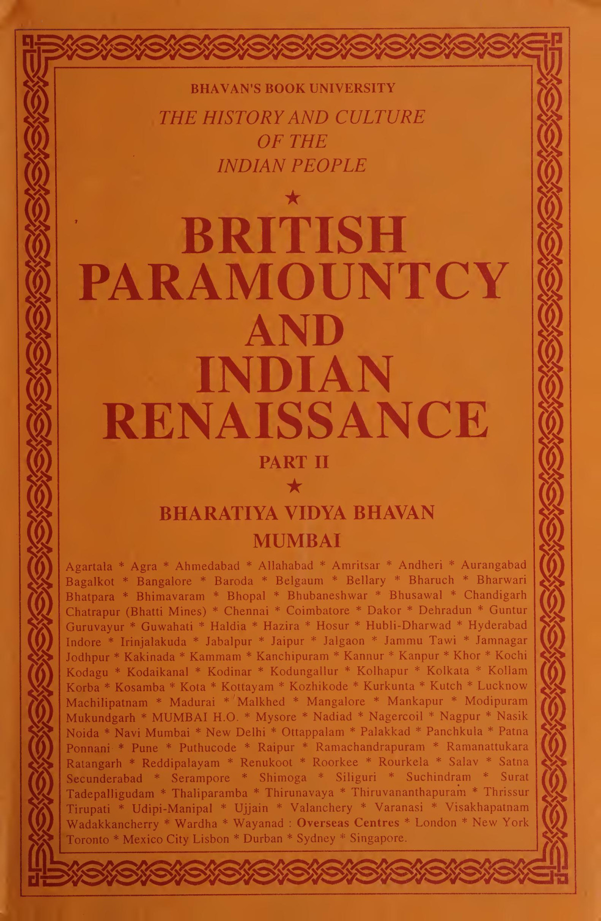The History And Culture Of The Indian People Volume X British Paramountcy And Indian Renaissance Part 2 R C Majumdar