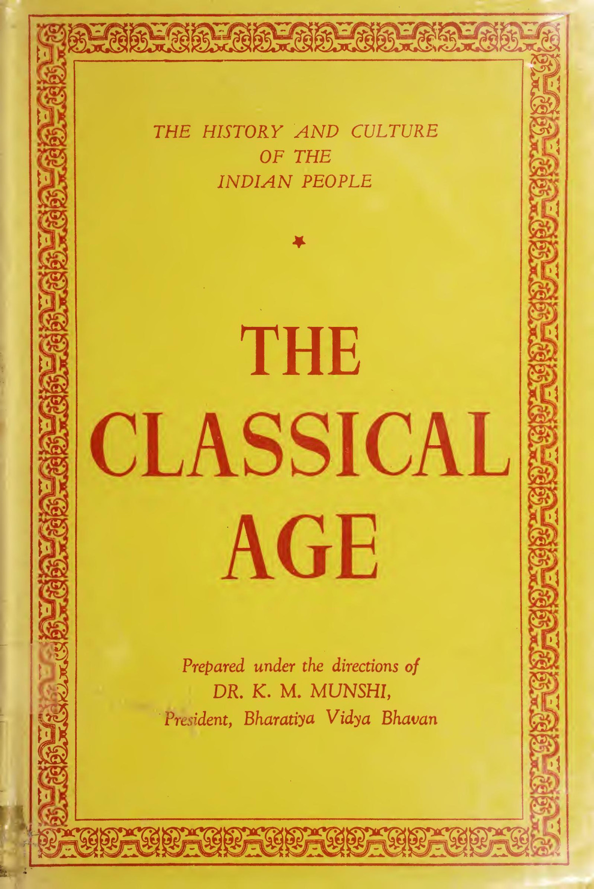 The History And Culture Of The Indian People Volume Iii The Classical Age R C Majumdar