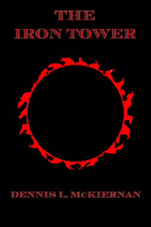 The Iron Tower Omnibus Dennis L Mckiernan