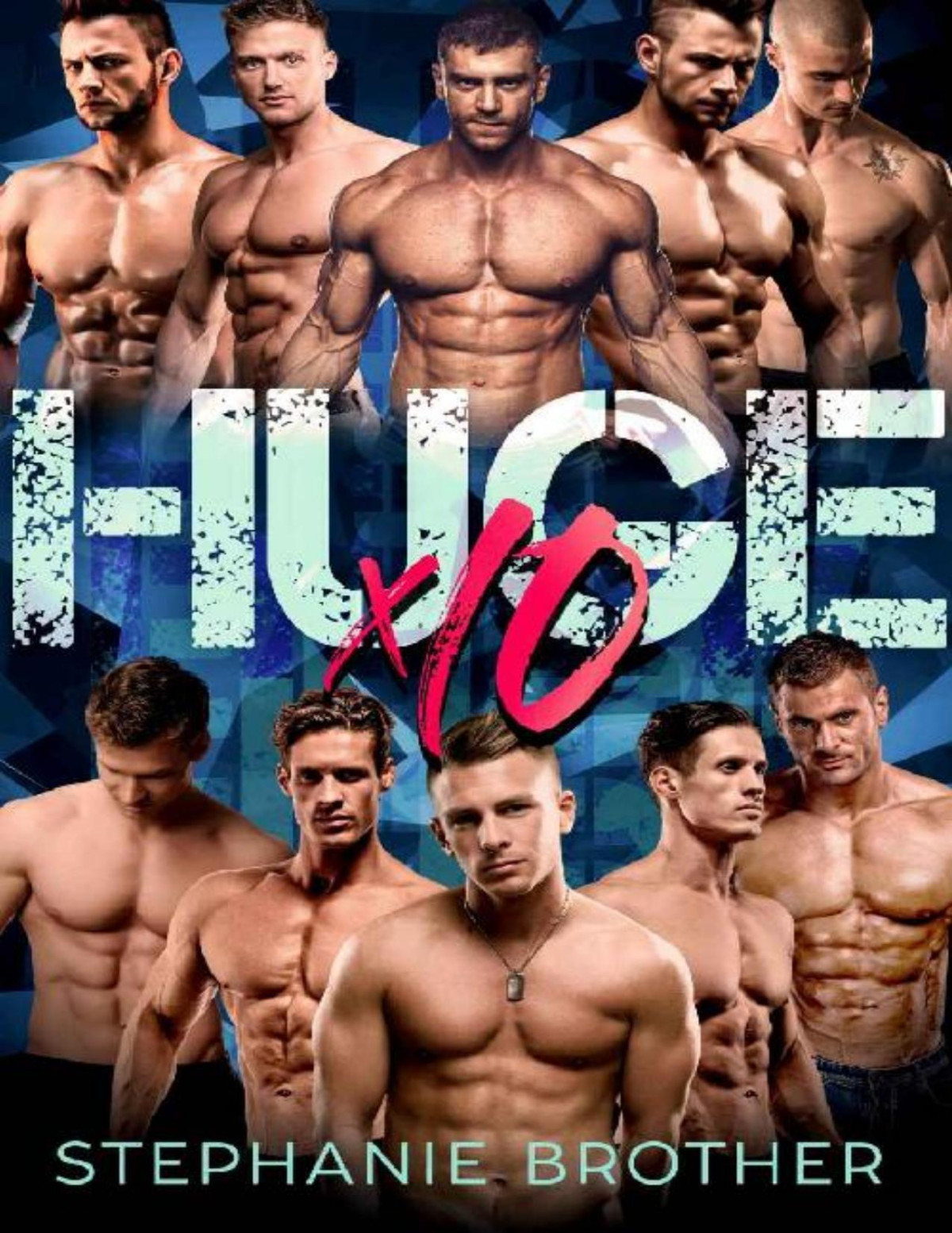 Huge X10 A Mega Menage Reverse Harem Romance Stephanie Brother