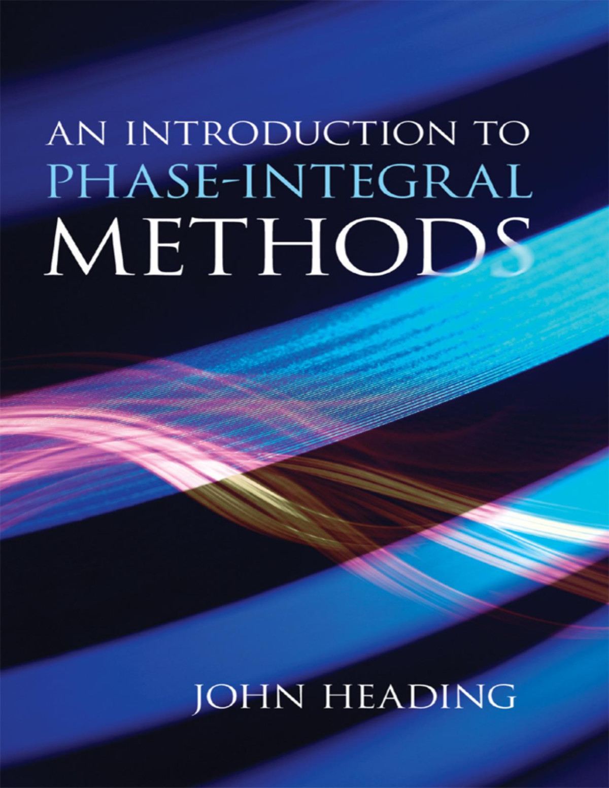 An Introduction To Phaseintegral Methods John Heading
