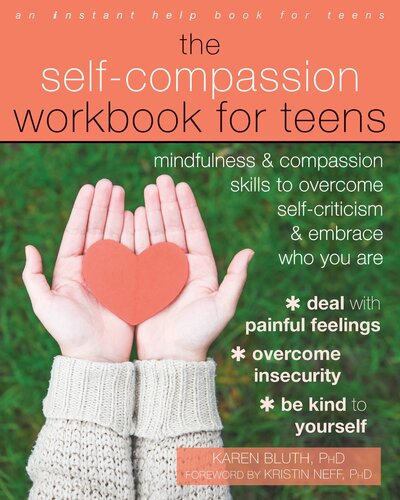 The Selfcompassion Workbook For Teens Karen Bluth