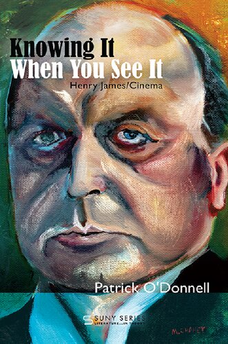Knowing It When You See It Henry Jamescinema 1st Edition Patrick Odonnell