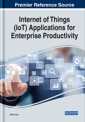 Internet Of Things Iot Applications For Enterprise Productivity Erdinc Koc
