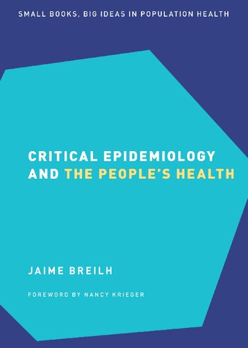 Critical Epidemiology And The Peoples Health 1st Edition Jaime Breilh