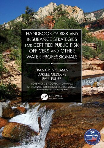Handbook Of Risk And Insurance Strategies For Certified Public Risk Officers And Other Water Professionals 1st Edition Frank Spellman