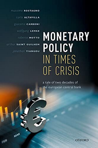 Monetary Policy In Times Of Crisis A Tale Of Two Decades Of The European Central Bank Massimo Rostagno