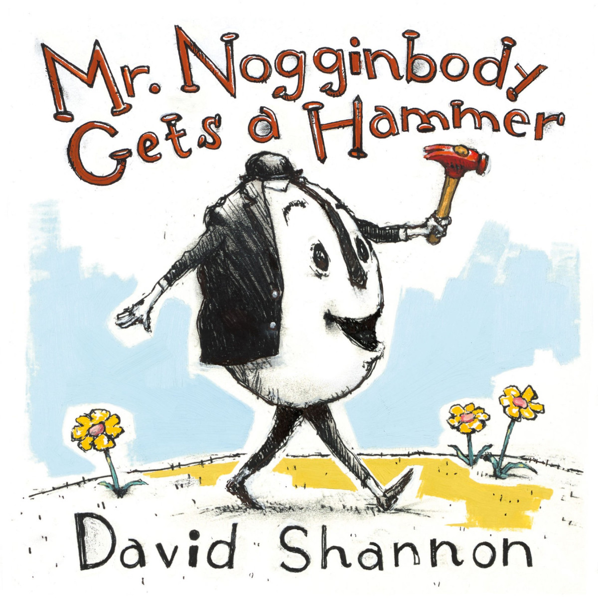 Mr Nogginbody Gets A Hammer David Shannon