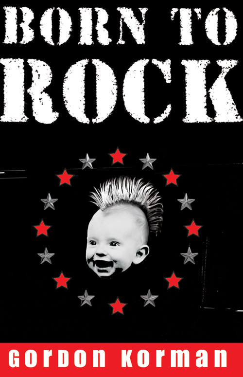 Born To Rock Gordon Korman