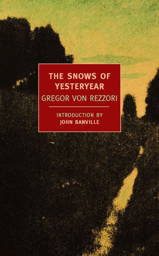 The Snows Of Yesteryear Gregor Von Rezzori