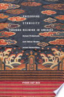 Preserving Ethnicity Through Religion In America Korean Protestants And Indian Hindus Across Generations Min