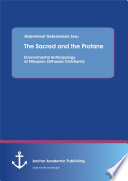 The Sacred And The Profane Environmental Anthropology Of Ethiopian Orthodox Christianity Illustrated Zesu