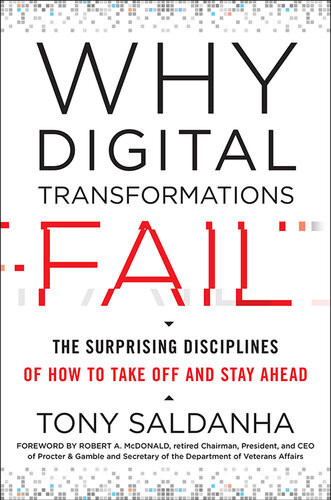 Why Digital Transformations Fail Tony Saldanha
