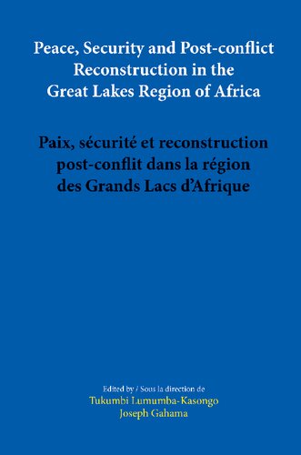 Peace Security And Postconflict Reconstruction In The Great Lakes Region Of Africa Tukumbi Lumumbakasongo
