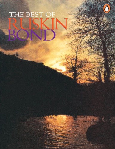 The Best Of Ruskin Bond And Delhi Is Not Far Ruskin Bond