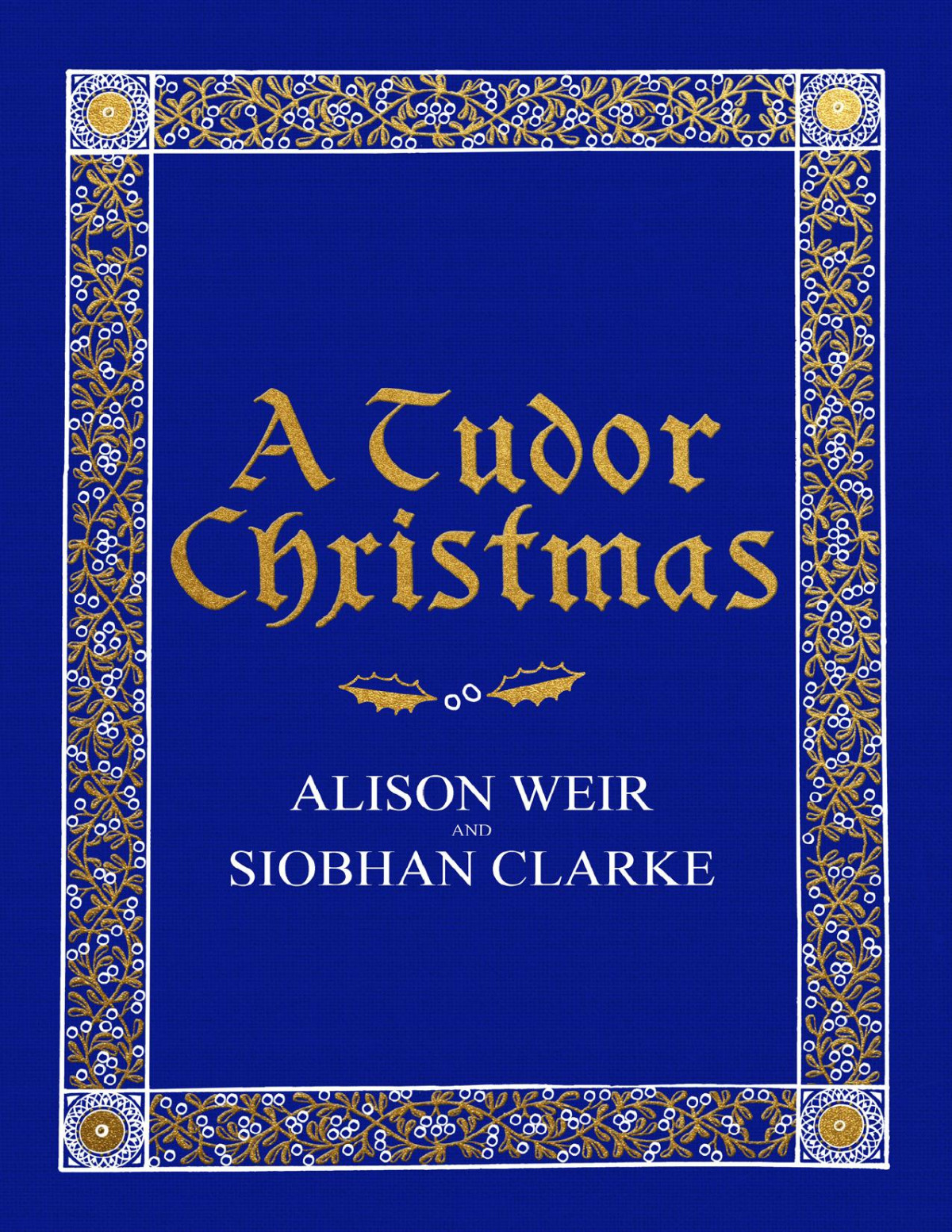 A Tudor Christmas Alison Weir