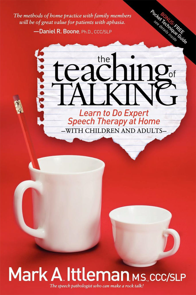 The Teaching Of Talking Learn To Do Expert Speech Therapy At Home With Children And Adults Mark A Ittleman