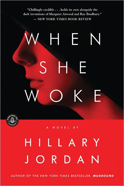 When She Woke Hillary Jordan