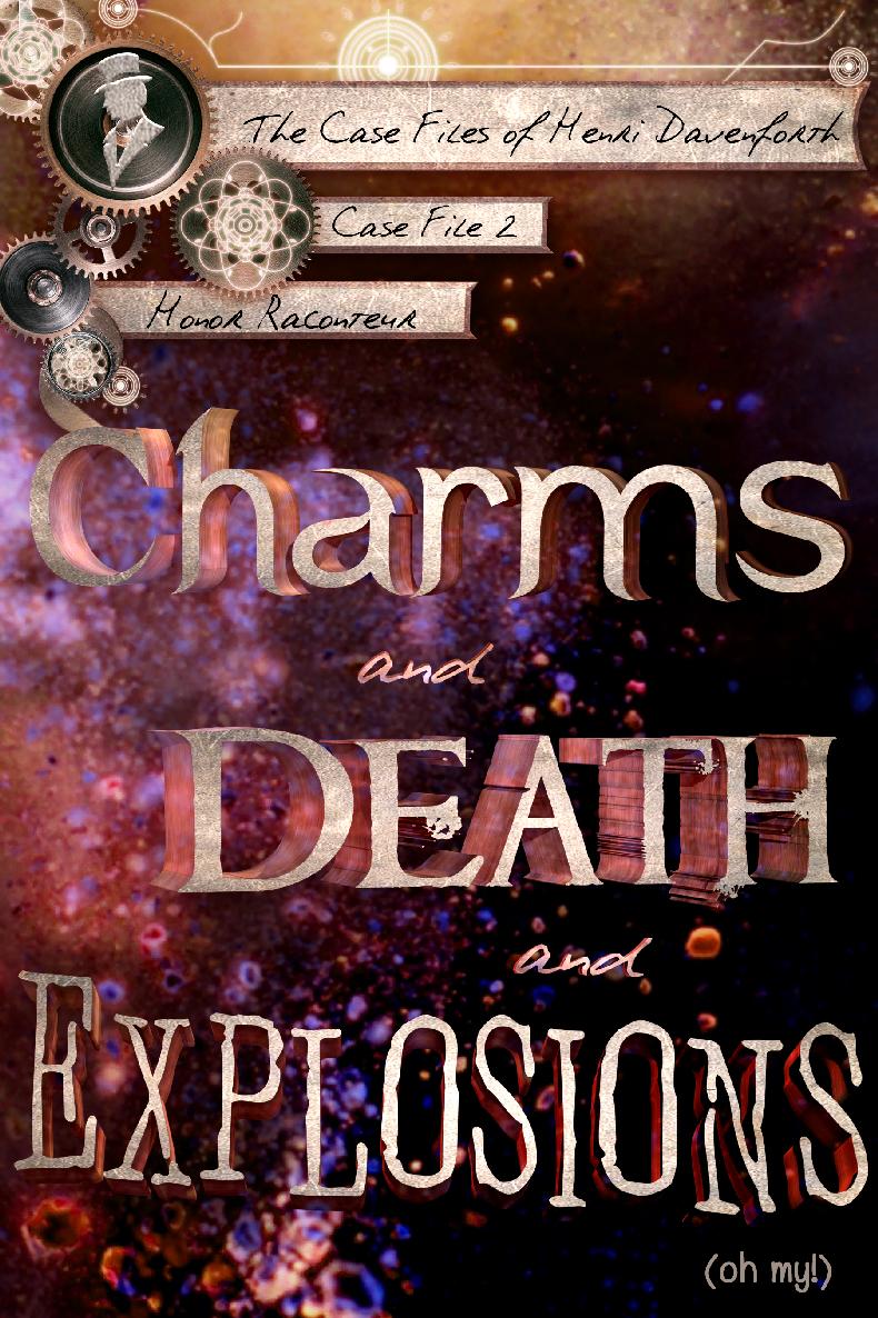 Charms And Death And Explosions Oh My Honor Raconteur