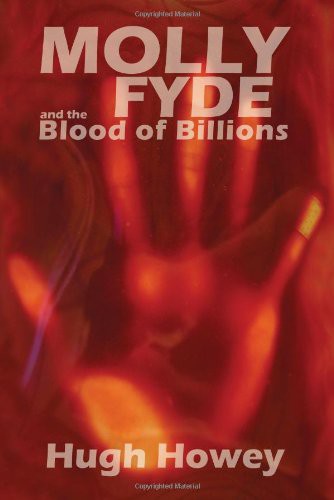 Molly Fyde And The Blood Of Billions Hugh Howey