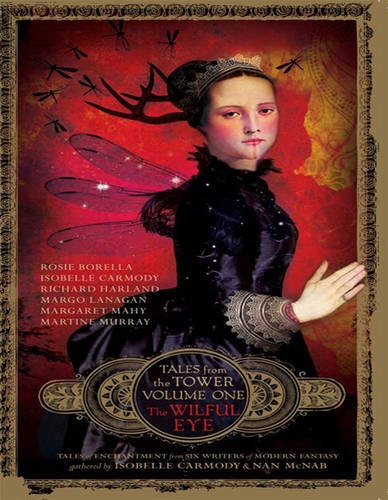 The Wilful Eye Tales From The Tower 1 Isobelle Carmody Nan Mcnab Editor