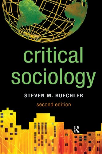 Critical Sociology 2nd Edition Steven M Buechler
