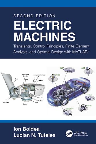 Electric Machines Transients Control Principles Finite Element Analysis And Optimal Design With Matlab 2nd Edition Ion Boldea