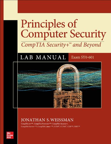 Principles Of Computer Security Comptia Security And Beyond Lab Manual Exam Sy0601 Jonathan S Weissman