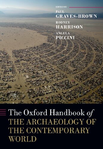 The Oxford Handbook Of The Archaeology Of The Contemporary World 1st Edition Paul Gravesbrown Editor