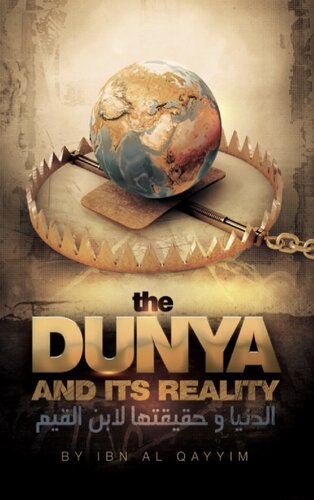 The Dunya And Its Reality First Edition Imam Ibn Qayyim Aljawziyah