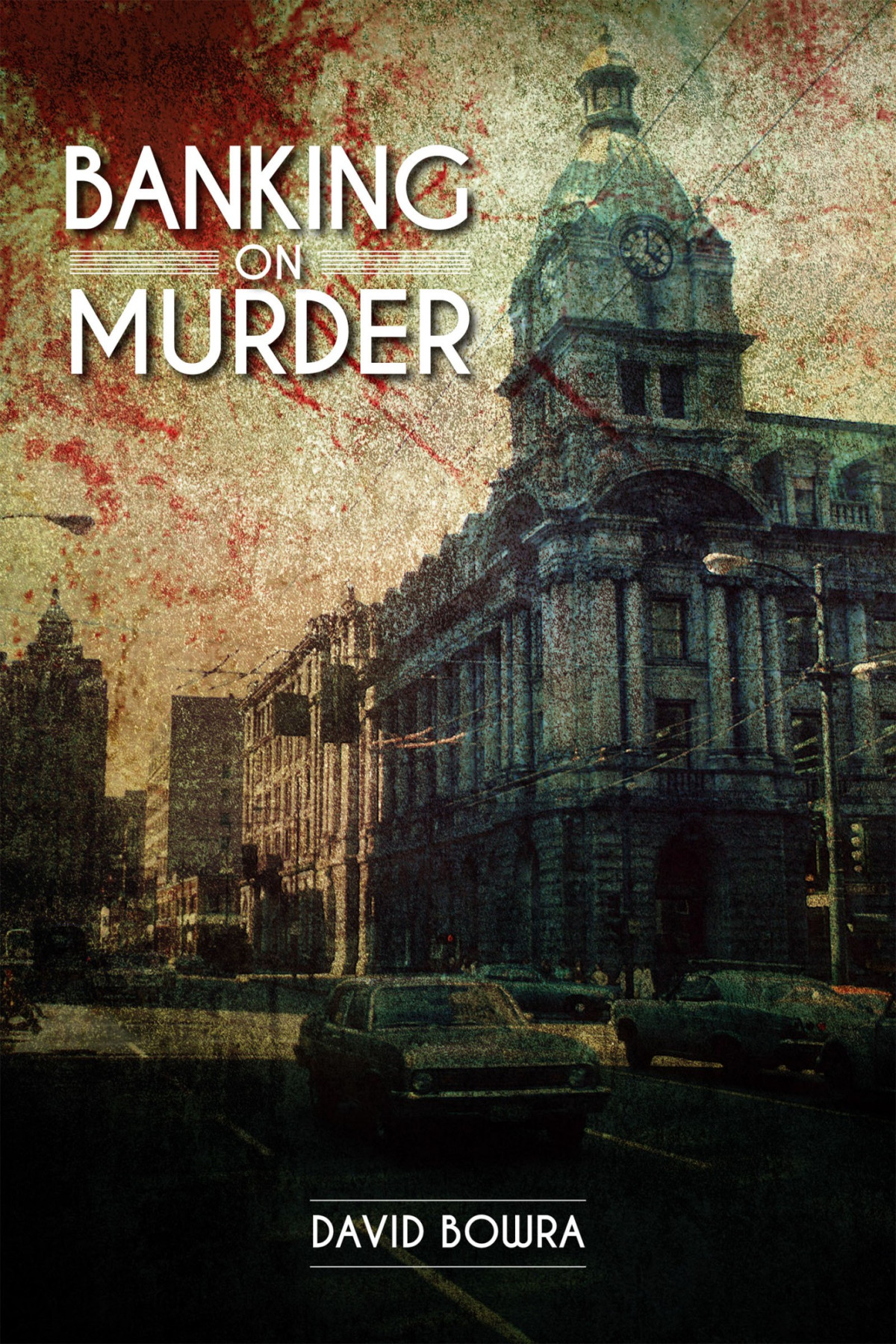 Banking On Murder Bowra David