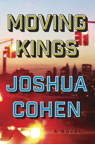 Moving Kings Joshua Cohen