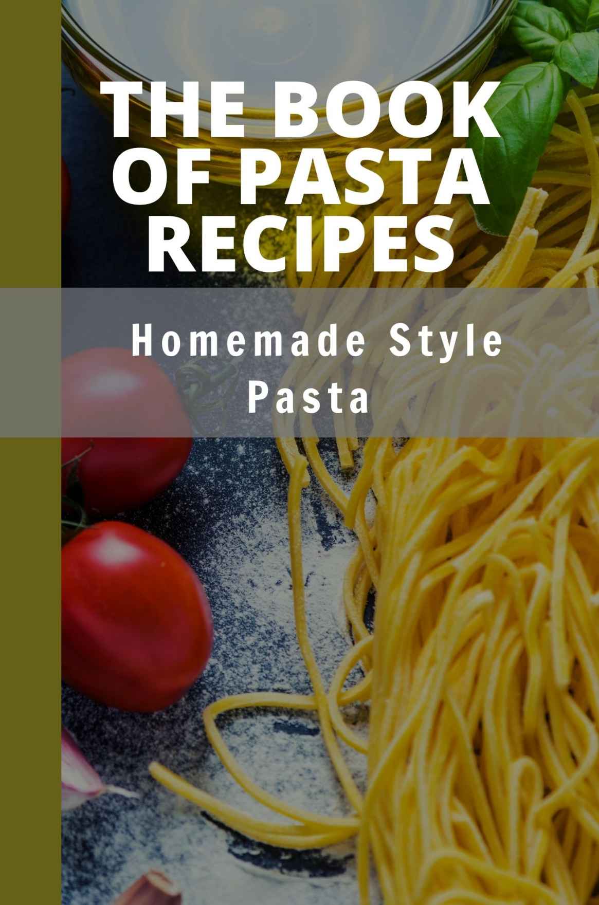 The Book Of Pasta Recipes Homemade Style Pasta Risotto Recipe Vegetarian Reanna Sabastian