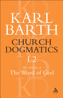 Church Dogmatics The Doctrine Of The Word Of God Volume 1 Part 2 The Revelation Of God Holy Scripture The Proclamation Of The Church 1st Edition Barth