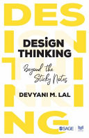 Design Thinking Beyond The Sticky Notes 1st Edition Lal Devyani M